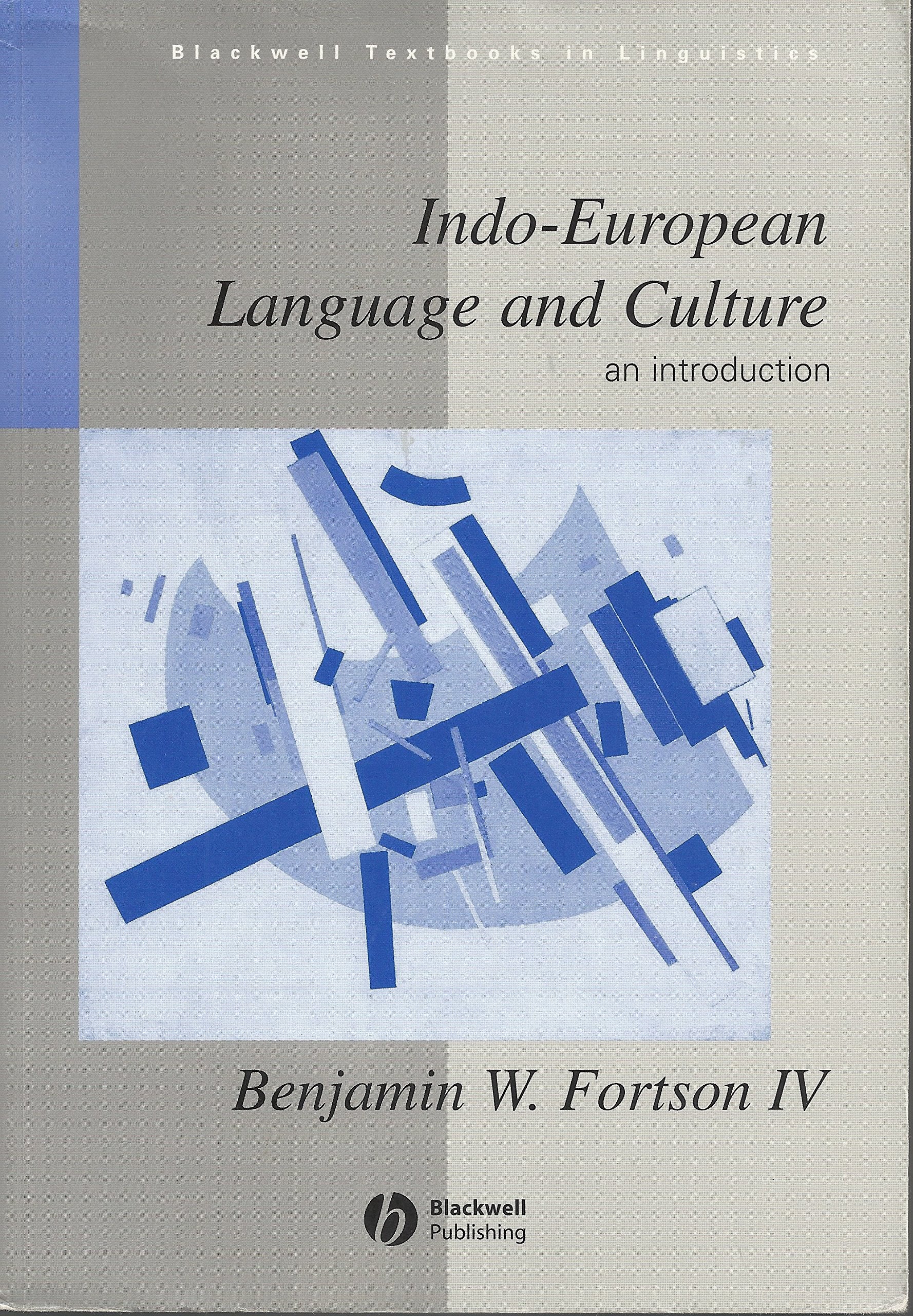 Indo-European Language and Culture: An Introduction (Blackwell Textbooks in Linguistics) Social Sciences