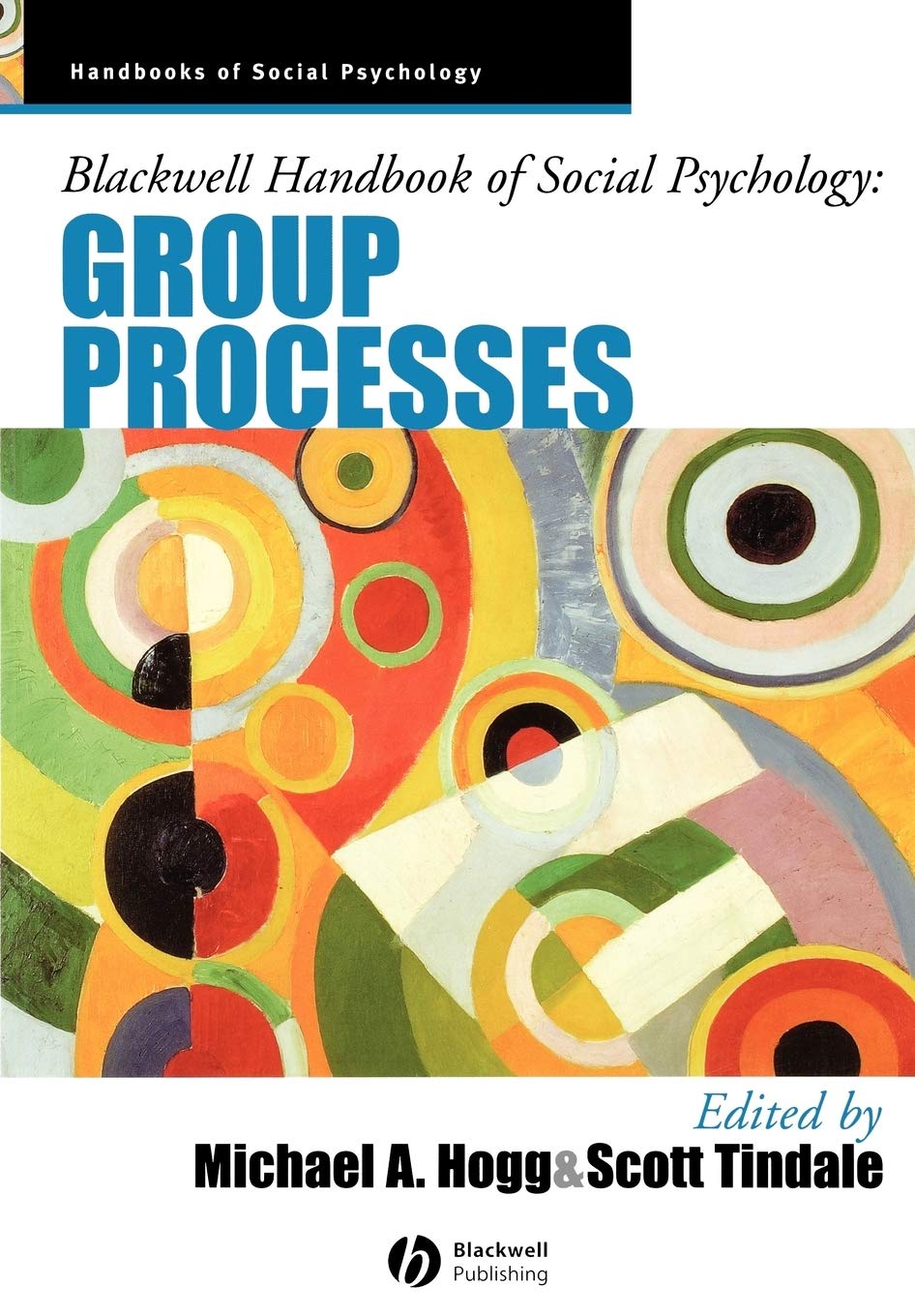 Blackwell Hdbk of Social Psychology: Group Processes (Blackwell Handbooks of Social Psychology) Books