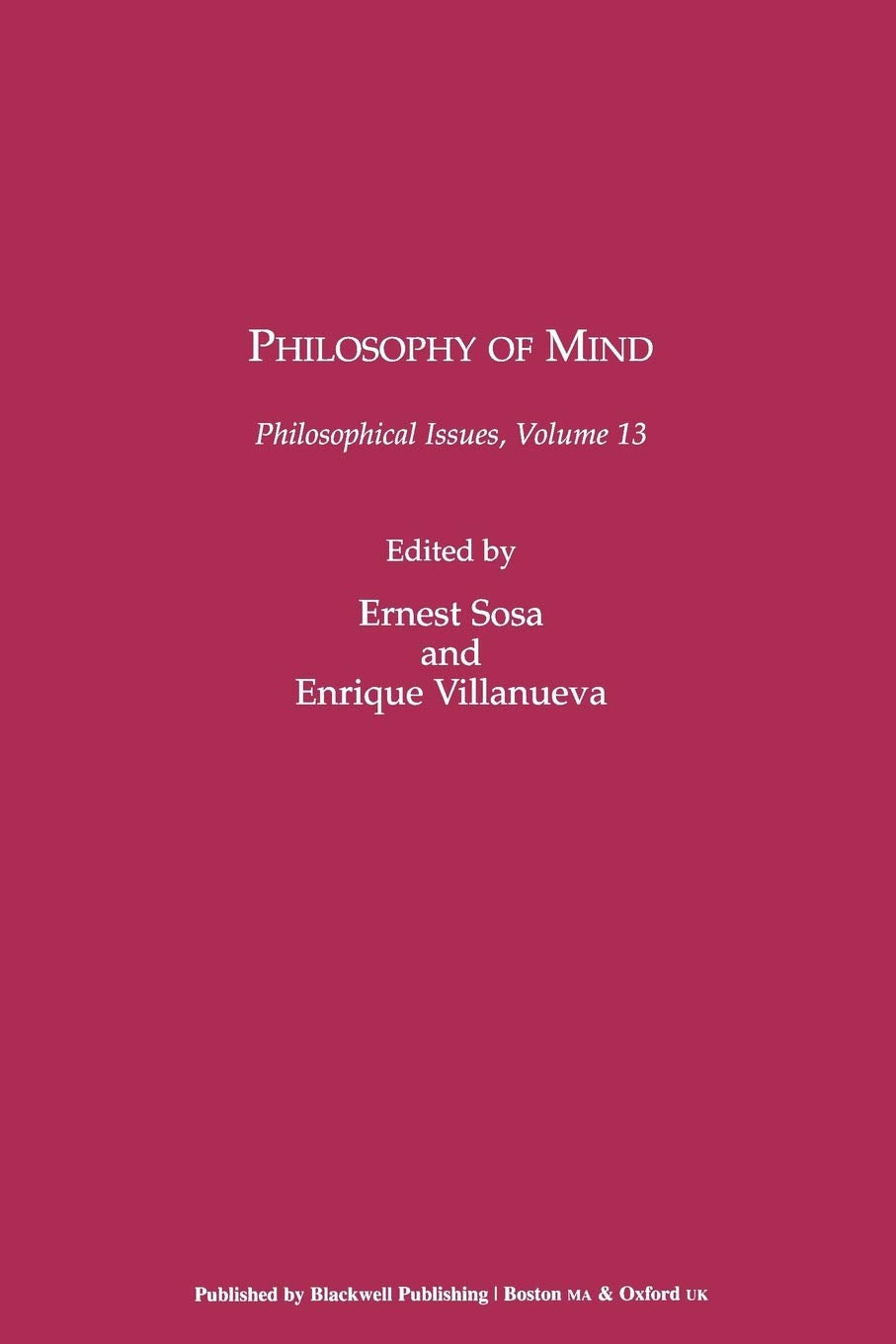 Philosophy of Mind (Philosophical Issues: A Supplement to Nous) Philosophy