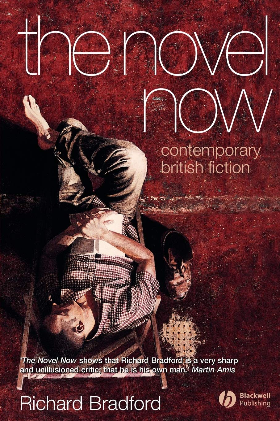The Novel Now: Contemporary British Fiction Social Sciences