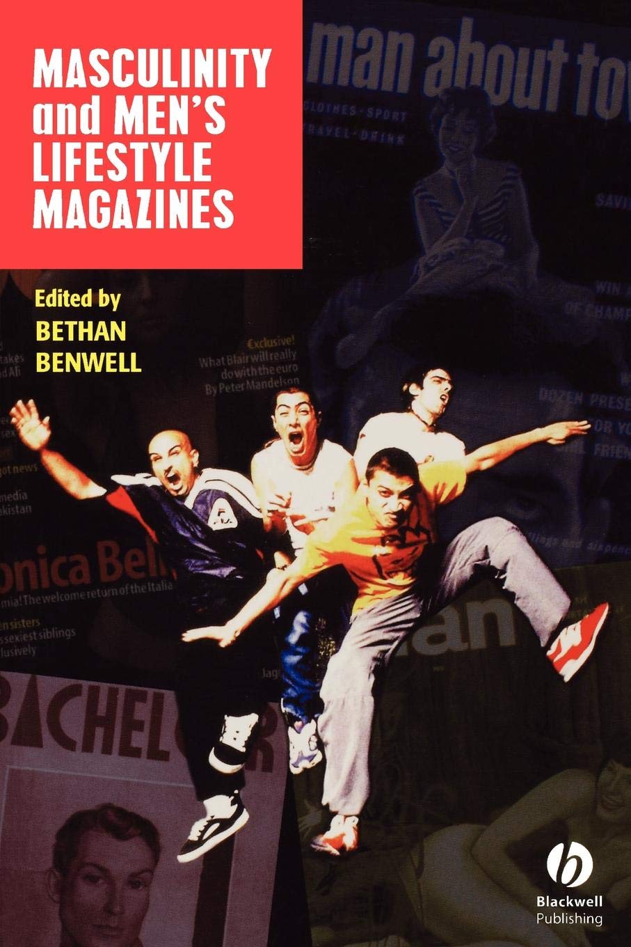 Masculinity and Men's Lifestyle Magazines book