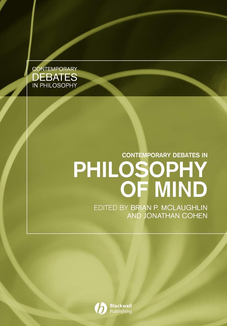 Contemporary Debates in Philosophy of Mind Philosophy