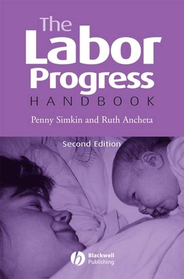 The Labor Progress Handbook: Early Interventions To Prevent And Treat Dystocia Medicine