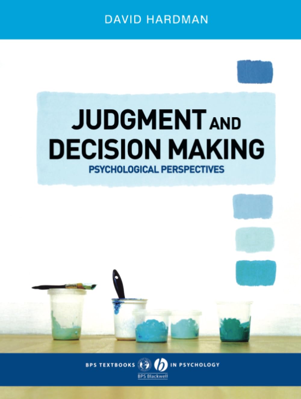Judgment and Decision Making: Psychological Perspectives (BPS Textbooks in Psychology) Business, Finance & Career
