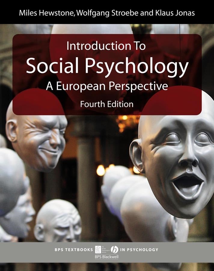 Introduction to Social Psychology: A European Perspective (BPSs Textbooks in Psychology) Psychology