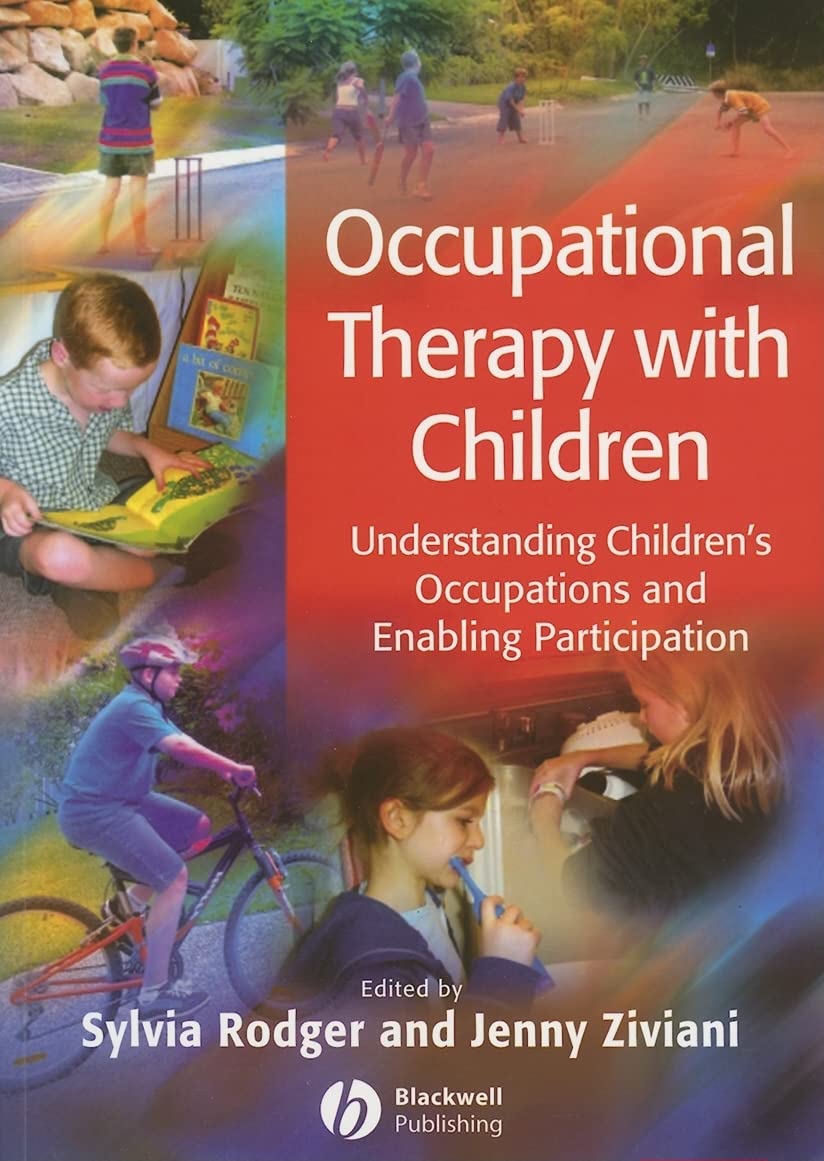 Occupational Therapy with Children: Understanding Children's Occupations and Enabling Participation Medicine