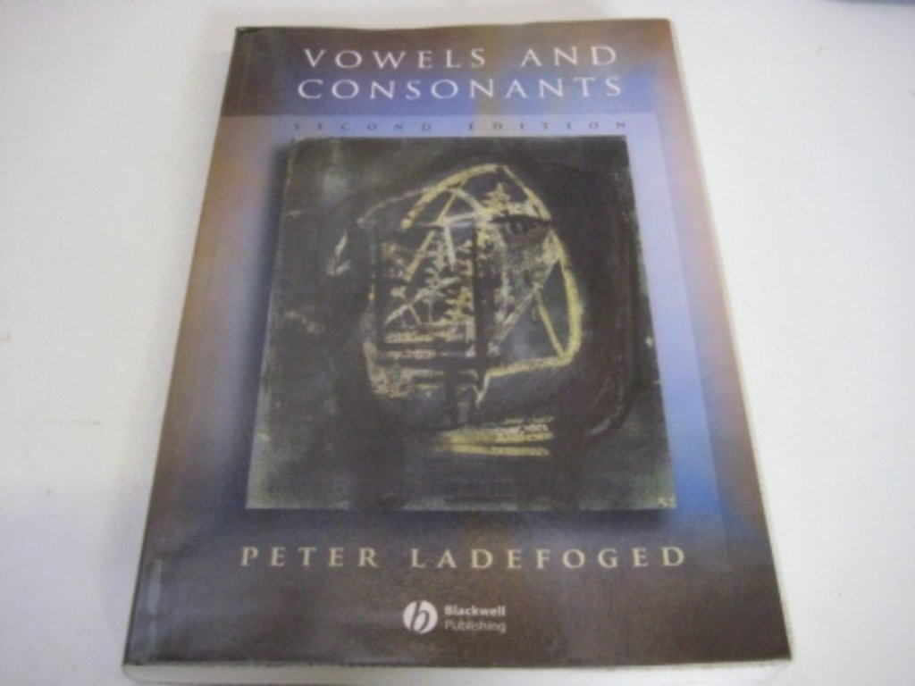 Vowels And Consonants: An Introduction To The Sounds Of Languages book