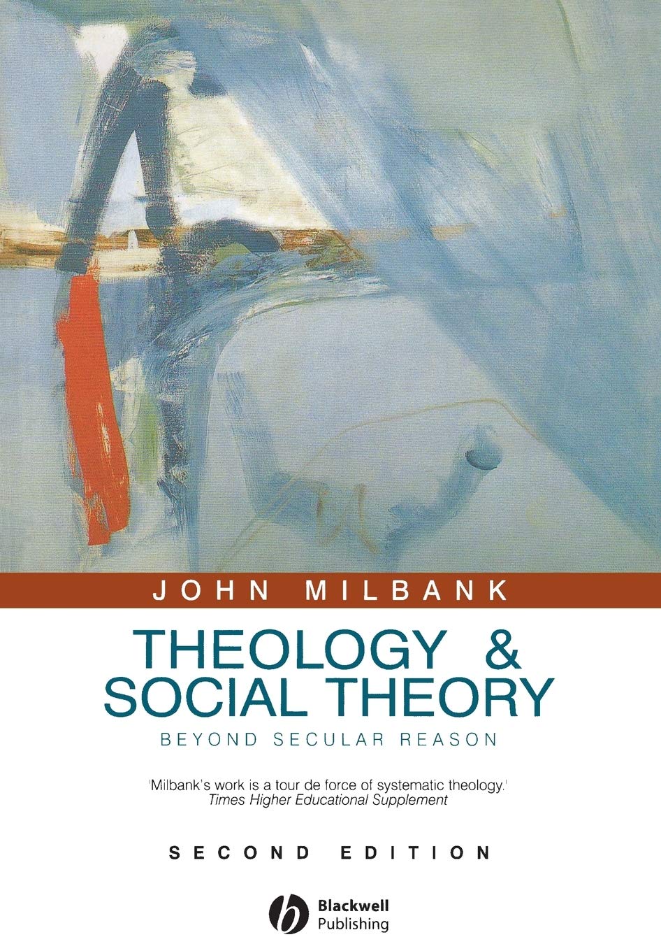 Theology and Social Theory: Beyond Secular Reason, 2nd Edition (Political Profiles) Religion & Esotericism