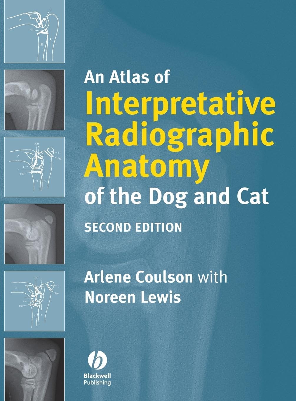 An Atlas Of Interpretive Radiographic Anatomy Of The Dog And Cat book