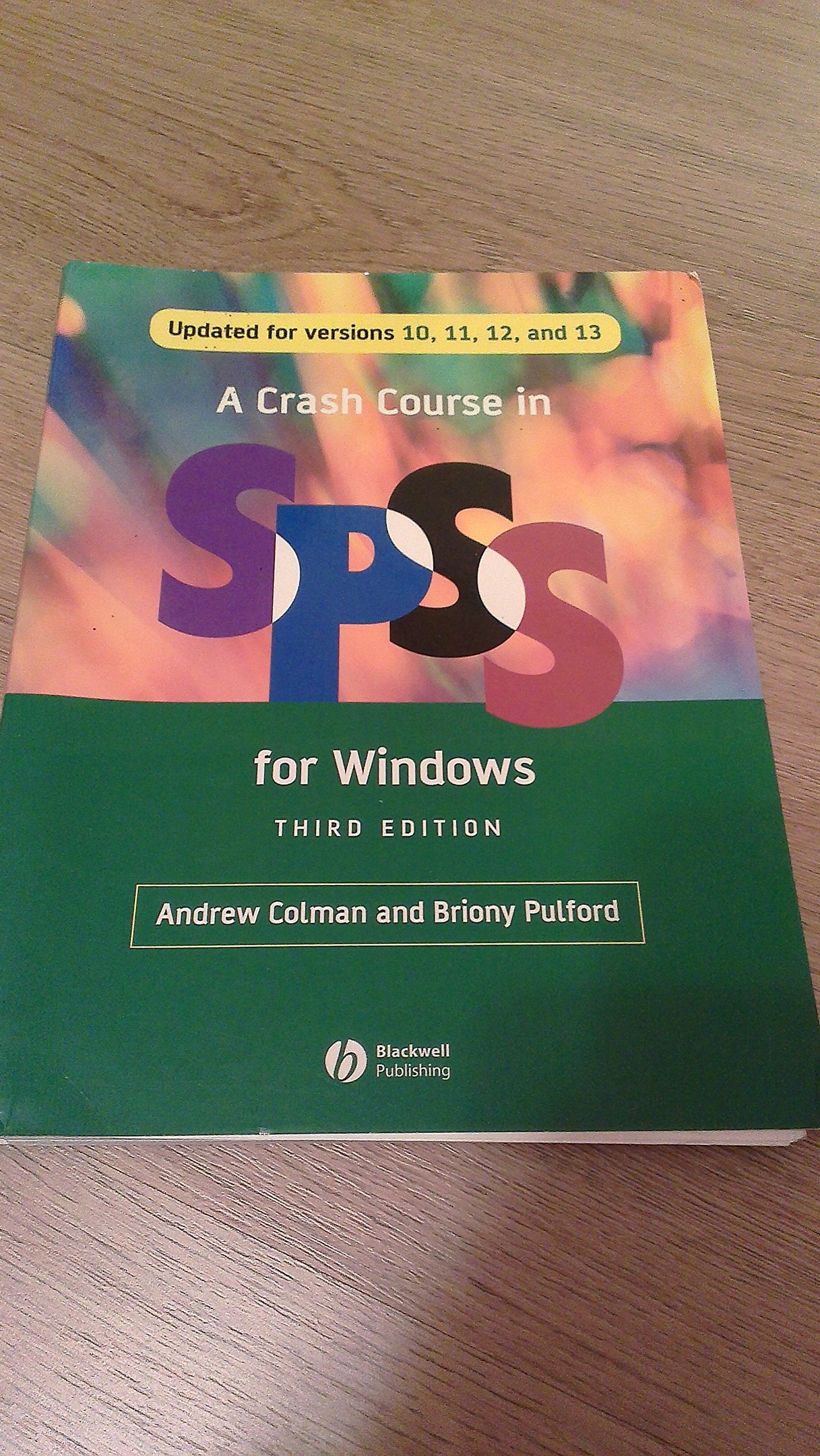 A Crash Course in Spss for Windows: Updated for Versions 10, 11, 12 And 13 book