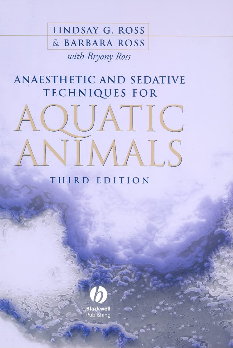 Anaesthetic and Sedative Techniques for Aquatic Animals Medicine