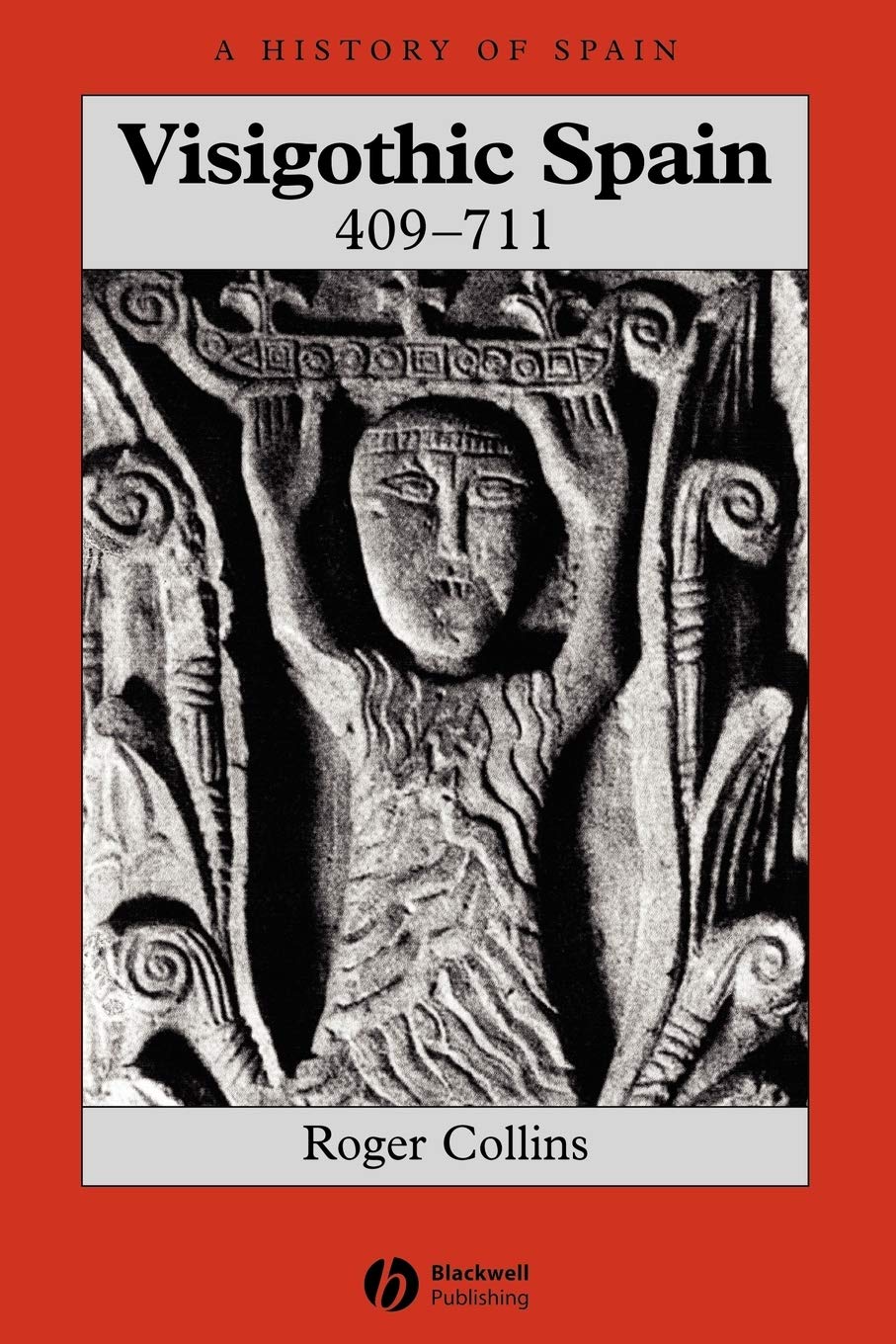 Visigothic Spain 409-711 (A History of Spain) Social Sciences