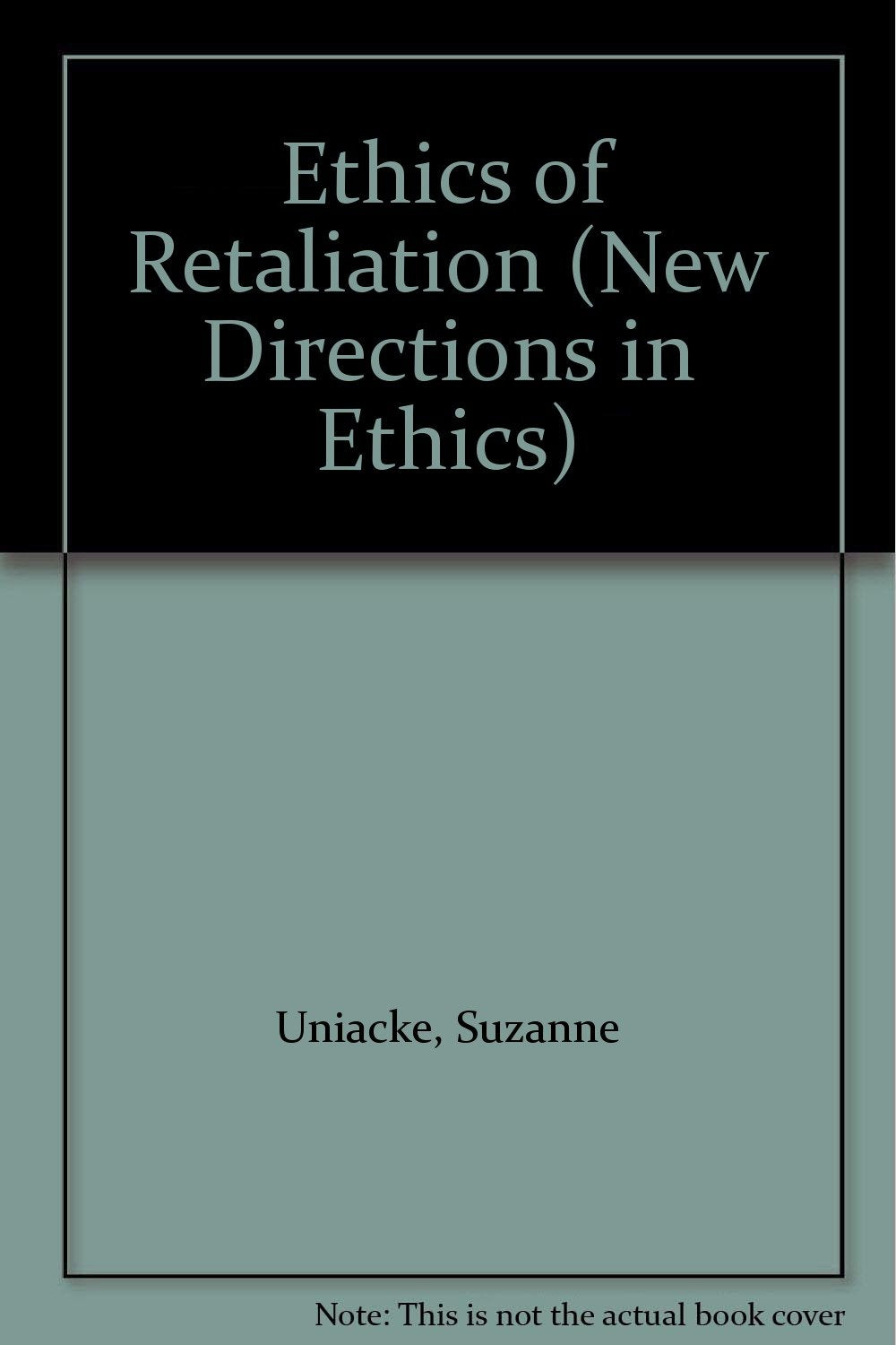 Ethics of Retaliation (New Directions in Ethics, Band 5) Philosophy