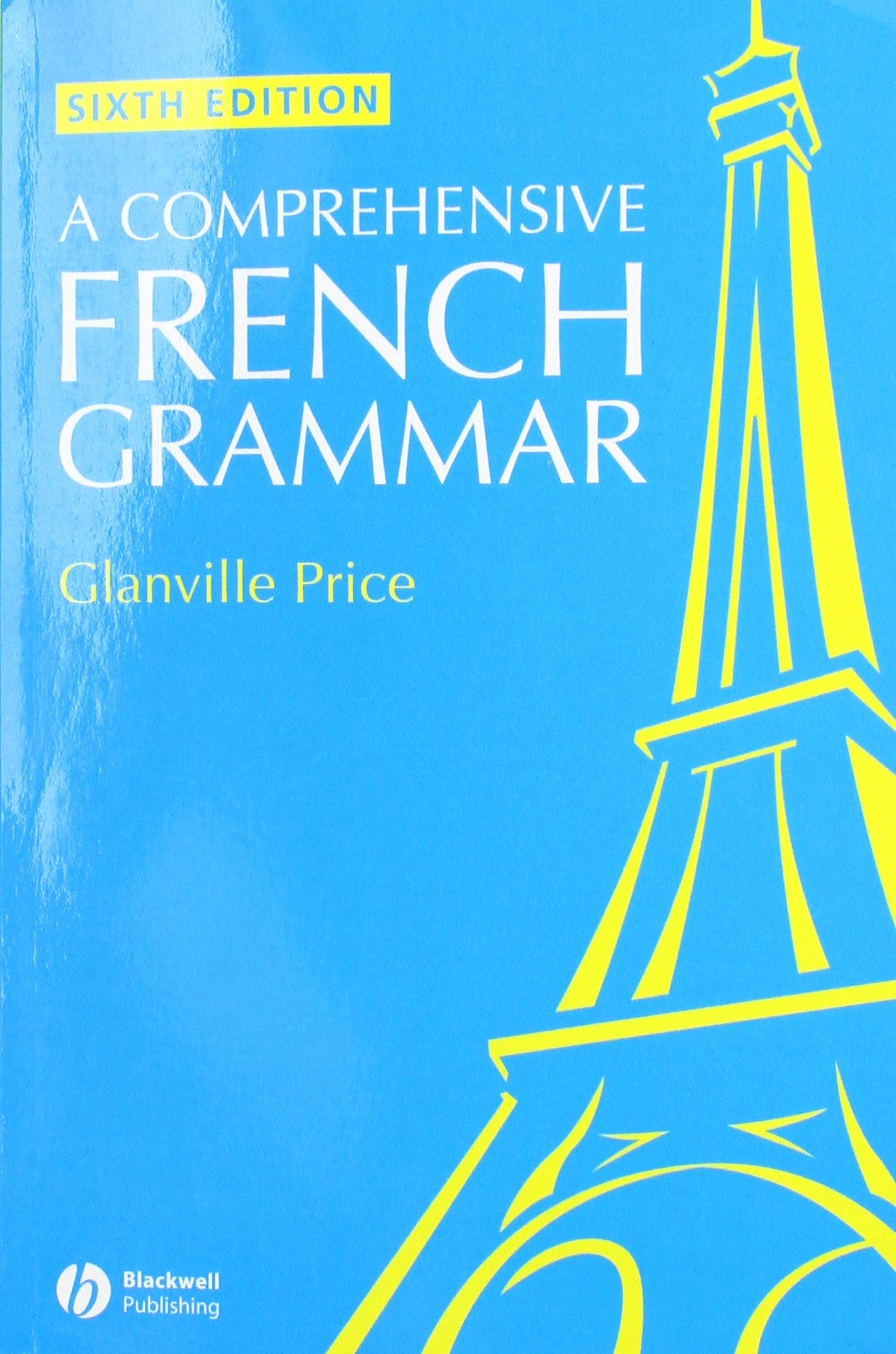 A Comprehensive French Grammar (Blackwell Reference Grammars) Foreign Languages ​​& Dictionaries