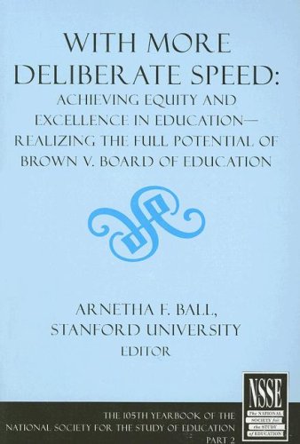 With More Deliberate Speed: Achieving Equity And Excellence in Education: Achieving Equity and Excellence in Education-Realizing the Full Potential of ... National Society for the Study of Education) Study Guides