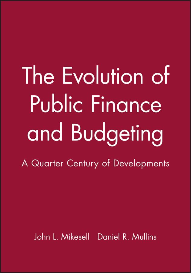 The Evolution of Public Finance and Budgeting: A Quarter Century of Developments Law