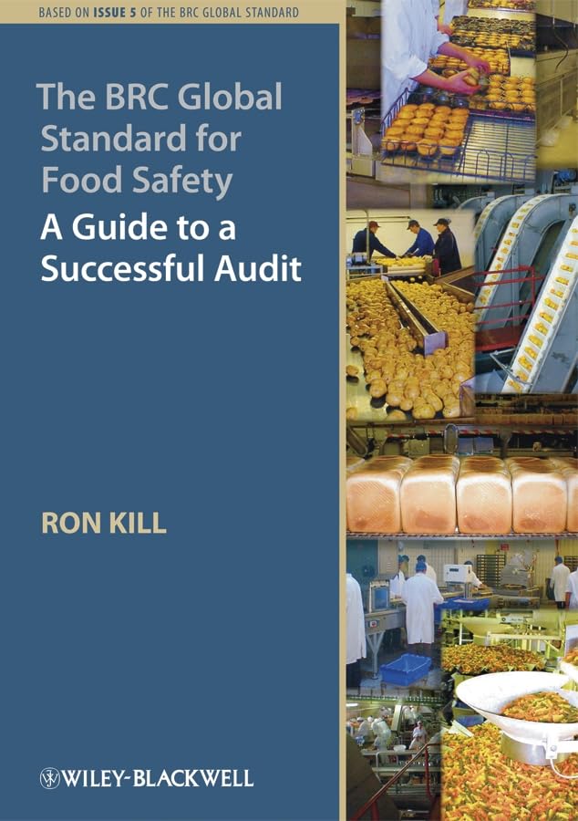 The BRC Global Standard for Food Safety A Guide to a Successful Audit Business, Finance & Career