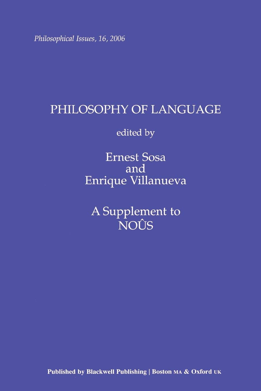 Philosophy of Language (Philosophical Issues: A Supplement to Nous) Philosophy