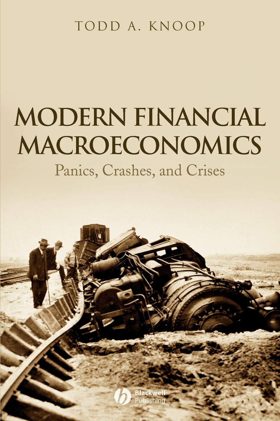 Modern Financial Macroeconomics: Panics, Crashes, and Crises Law