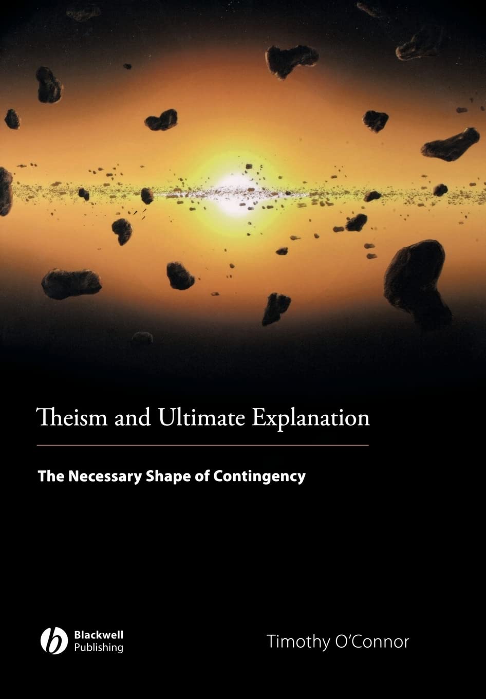 Theism and Ultimate Explanation: The Necessary Shape of Contingency Philosophy