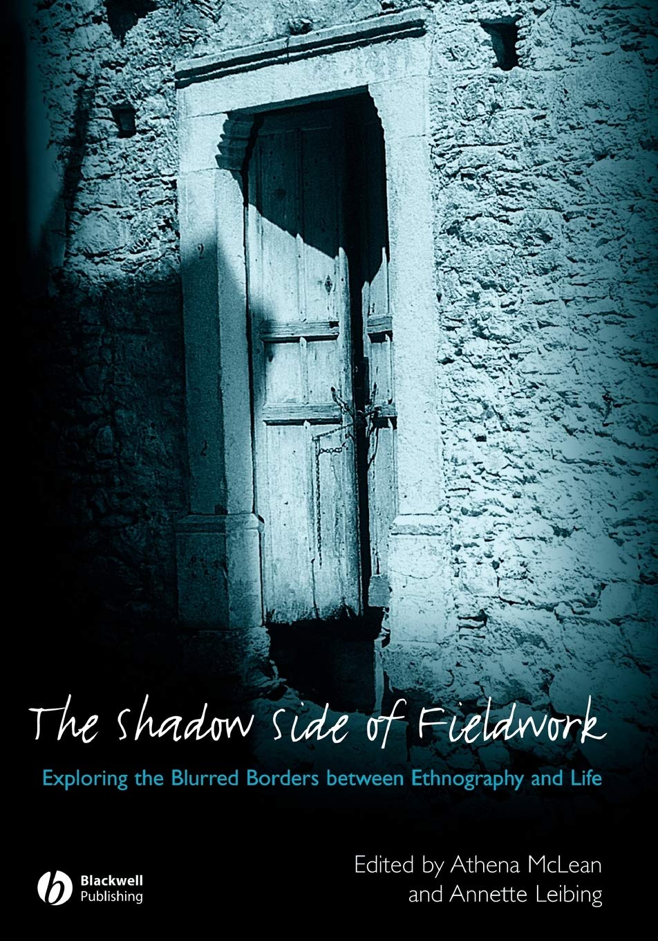 The Shadow Side Of Fieldwork: Exploring the Blurred Borders between Ethnography and Life Law