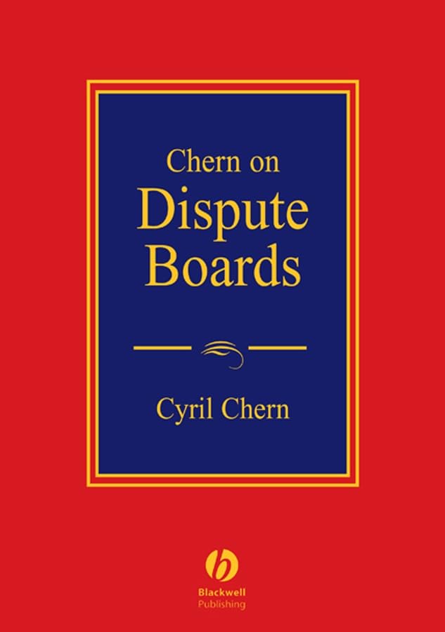 Chern on Dispute Boards: Practice and Procedure book