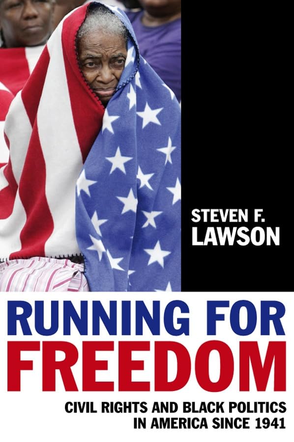 Running for Freedom: Civil Rights and Black Politics in America Since 1941 Books