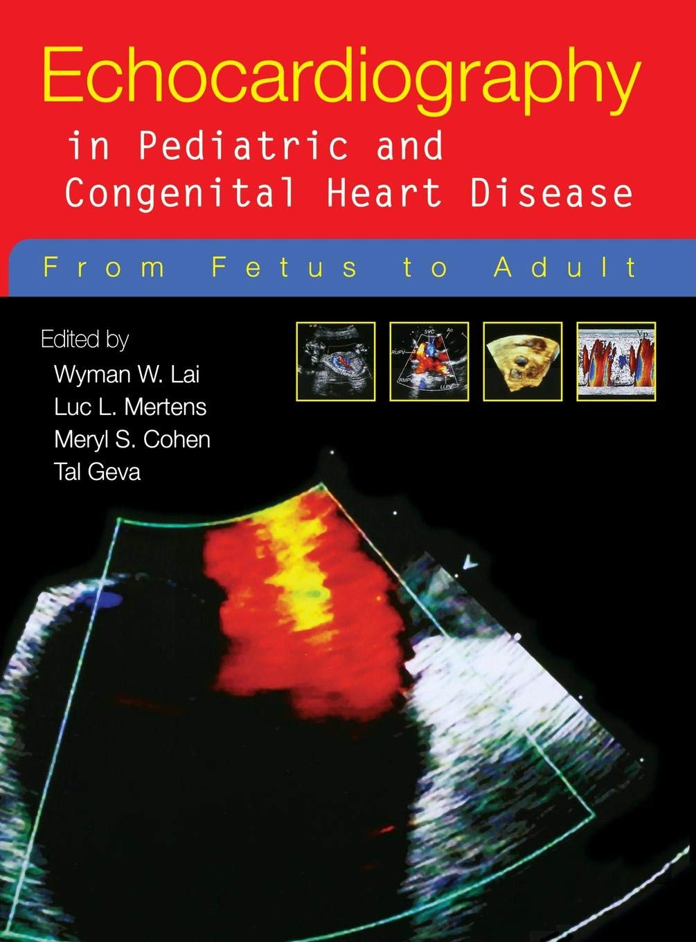 Echocardiography in Pediatric and Congenital Heart Disease: From Fetus to Adult Medicine