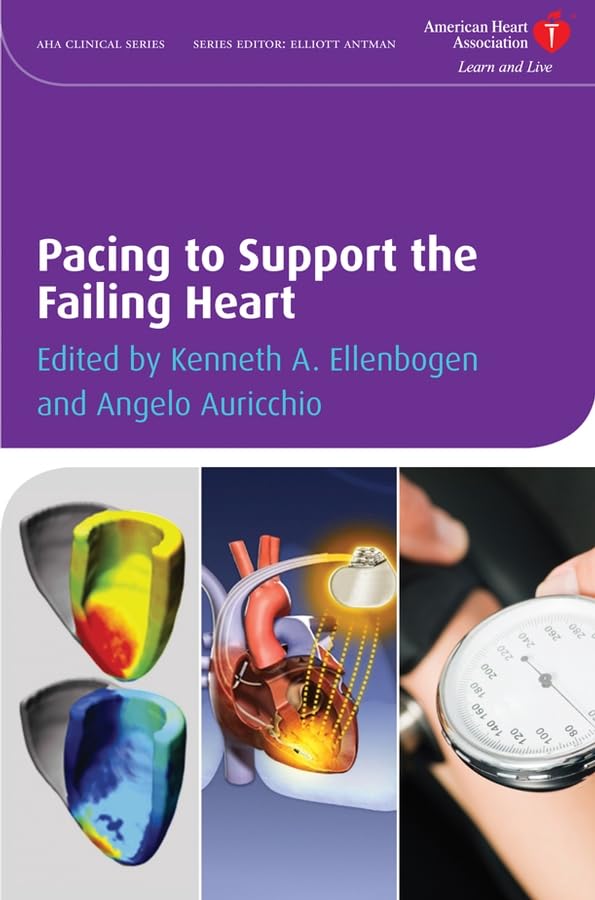 Pacing to Support the Failing Heart (American Heart Association Clinical Series) Medicine