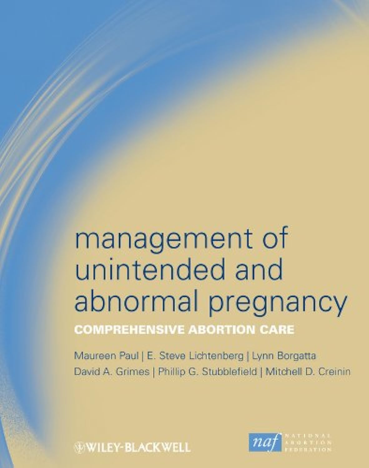 Management of Unintended and Abnormal Pregnancy: Comprehensive Abortion Care Medicine