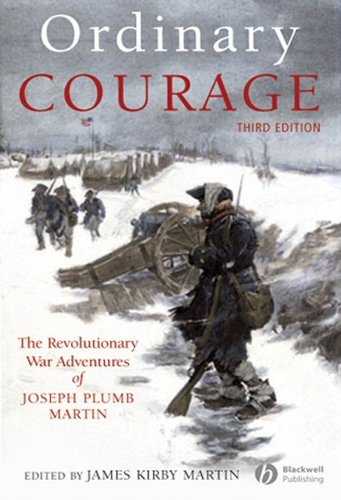 Ordinary Courage: The Revolutionary War Adventures of Joseph Plumb Martin book
