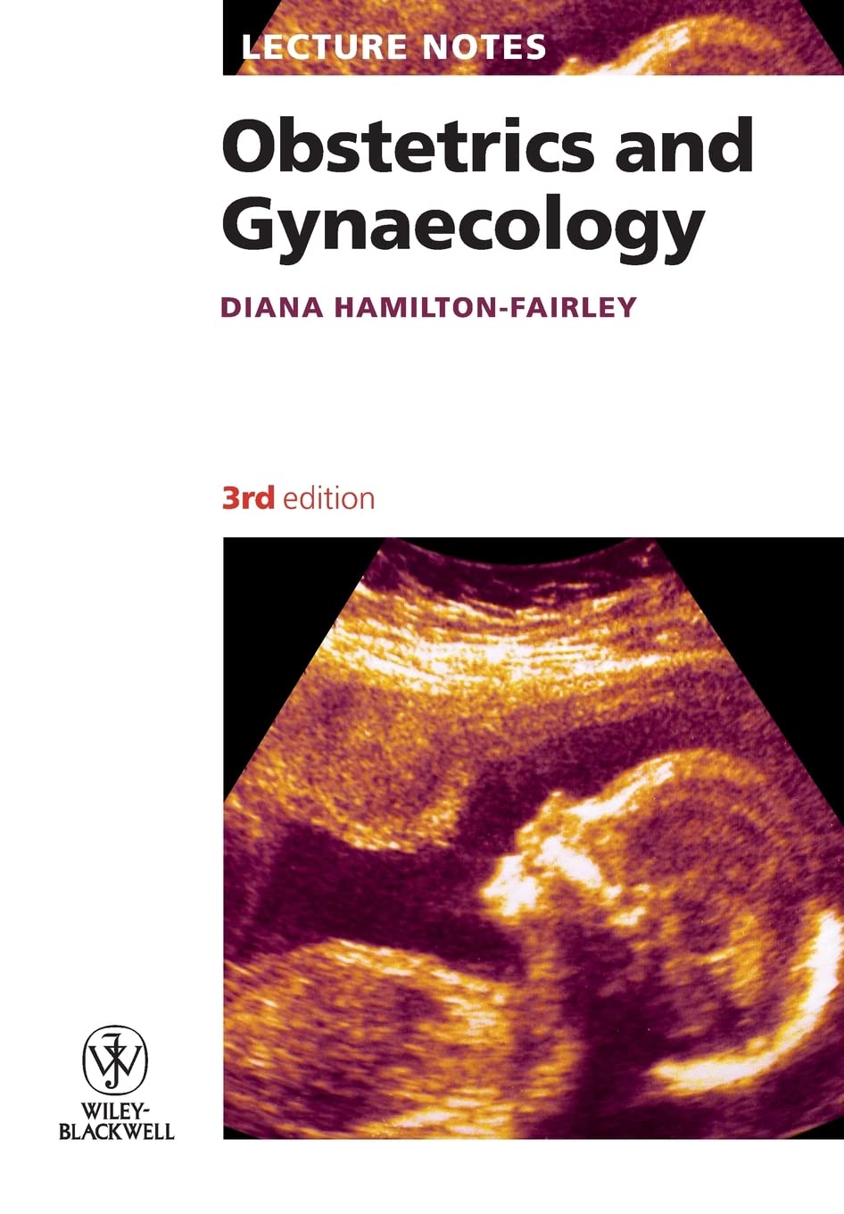 Obstetrics and Gynaecology (Lecture Notes) Medicine