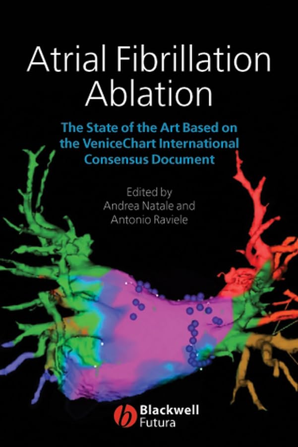 Atrial Fibrillation Ablation: The State of the Art Based on the Venicechart International Consensus Document Medicine