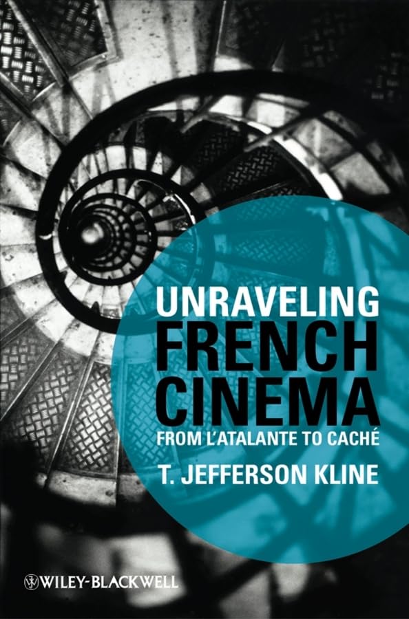 Unraveling French Cinema Film, Art & Culture