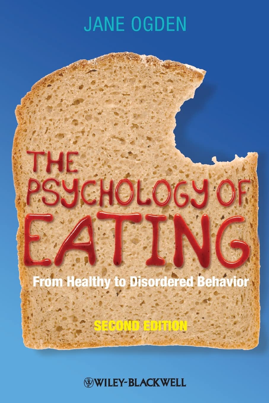 The Psychology of Eating: From Healthy to Disordered Behavior book