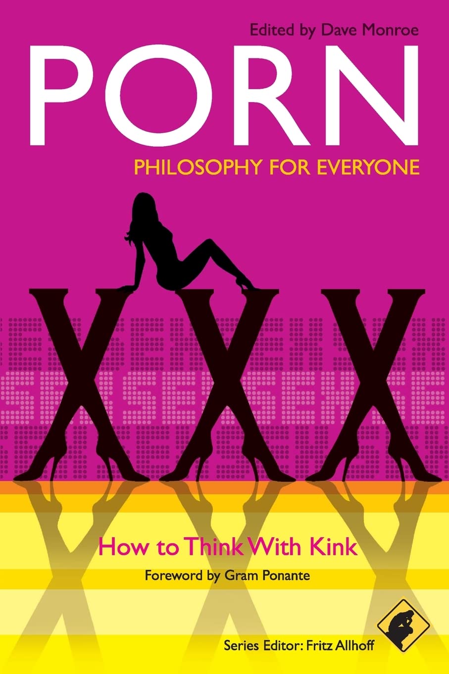 Porn - Philosophy for Everyone: How to Think With Kink Philosophy