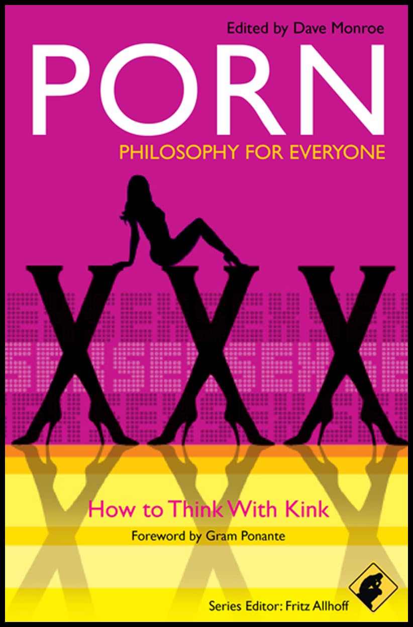 Porn - Philosophy for Everyone Philosophy