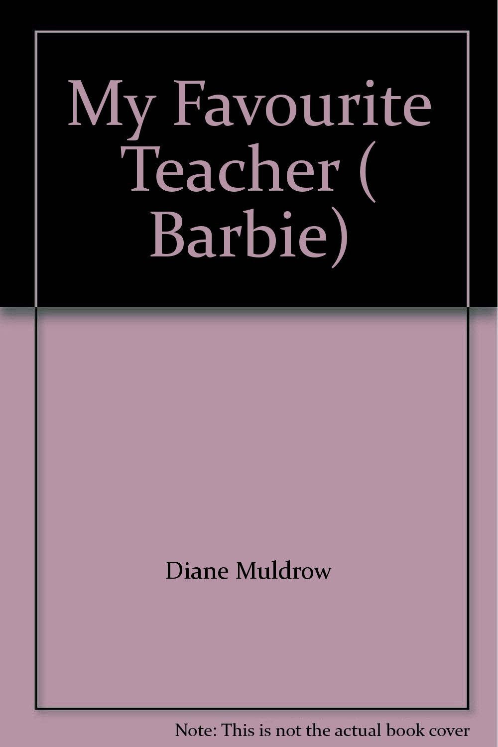 My Favourite Teacher ( Barbie) Books