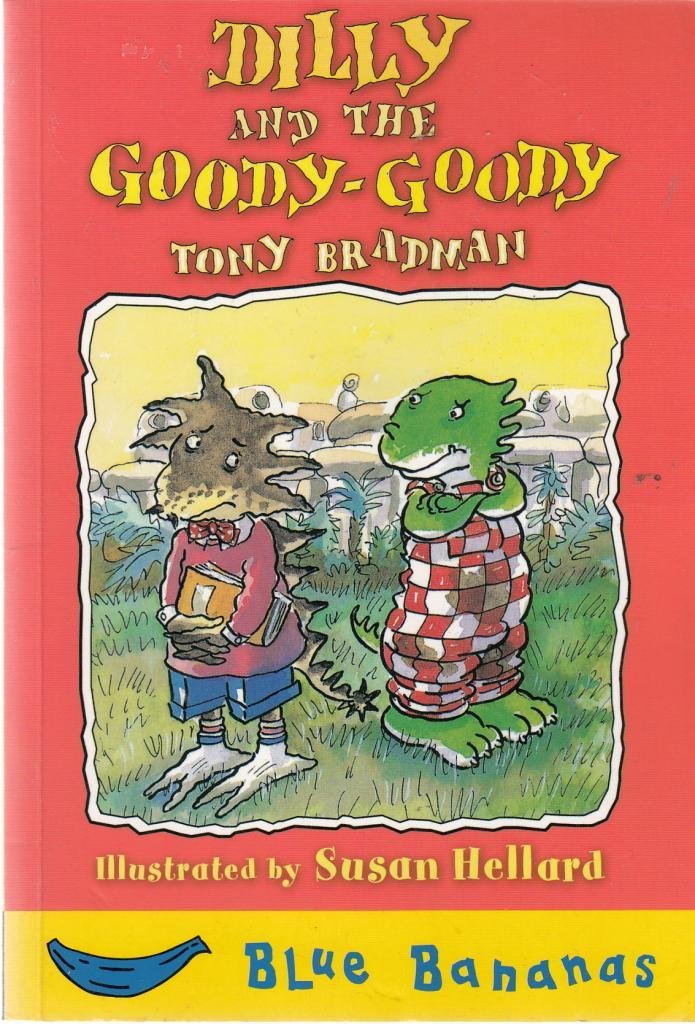 Dilly and the Goody Goody: Blue Banana (Blue Bananas) Novels & Short Stories
