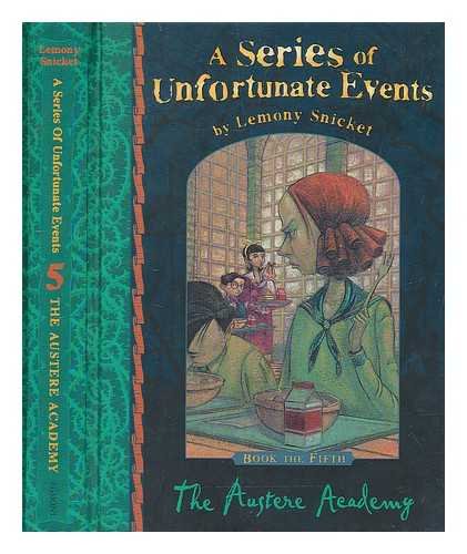 A Series of Unfortunate Events: Omnibus - 4. The Miserable Mill/ 5. The Austere Academy/ 6. The Ersatz Elevator Novels & Short Stories