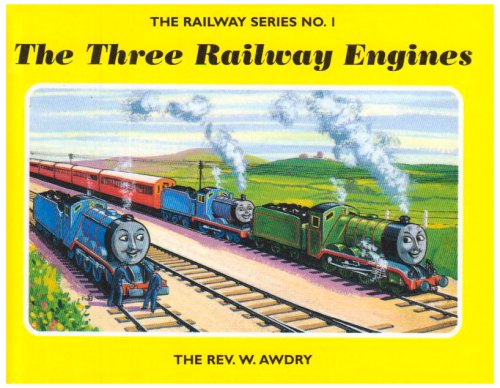 Railway Series No. 1: The Three Railway Engines (Classic Thomas the Tank Engine) Novels & Short Stories
