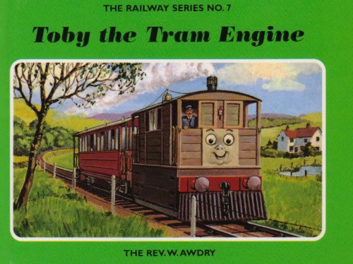 The Railway Series No. 7: Toby the Tram Engine (Classic Thomas the Tank Engine, Band 7) Novels & Short Stories