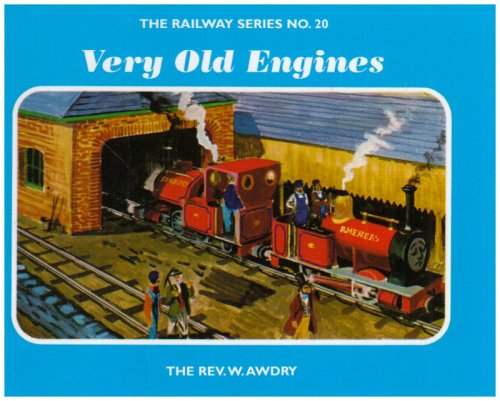 The Railway Series No. 20: Very Old Engines (Classic Thomas the Tank Engine, Band 20) Novels & Short Stories