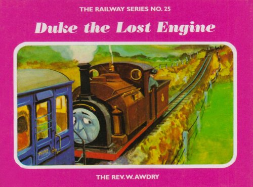 The Railway Series No. 25: Duke the Lost Engine (Classic Thomas the Tank Engine, Band 25) Novels & Short Stories