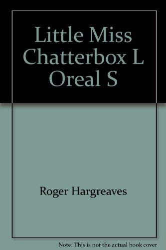 Little Miss Chatterbox L Oreal S Books