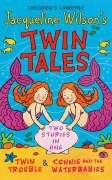 Twin Tales: "Twin Trouble " and "Connie and the Water Babies" Novels & Short Stories