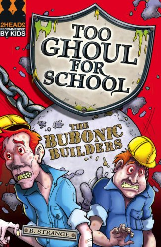 The Bubonic Builders (Too Ghoul for School) Horror & Mystery