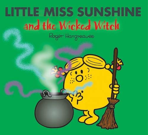 Little Miss Sunshine and the Wicked Witch (Mr. Men & Little Miss Magic) Fairy Tales & Legends