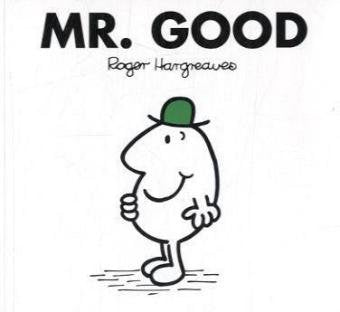 Mr. Good (Mr. Men Classic Story Books, Band 46) Novels & Short Stories