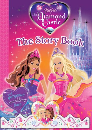 Barbie and the Diamond Castle: Story Book (Barbie S.) Novels & Short Stories
